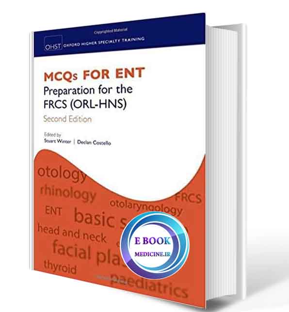 دانلود کتابMCQs for ENT: Preparation for the FRCS (ORL-HNS)2019(ORIGINAL PDF)